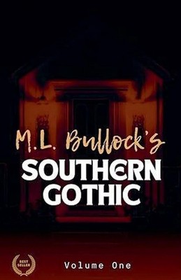 M. L. Bullock's Southern Gothic by M.L. Bullock Paperback Book