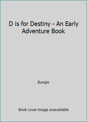 D is for Destiny - An Early Adventure Book by Bungie