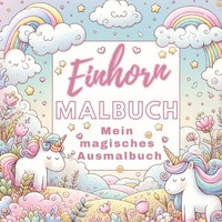 Einhorn Malbuch - Mein Magisches Ausmalbuch, Inspirations Lounge