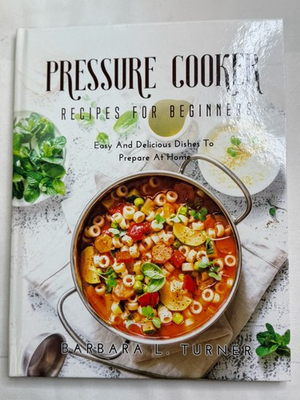 #ad #ad Pressure Cooker Recipes For Beginners Home Cooking Dishes By Barbara L Turner $39.99