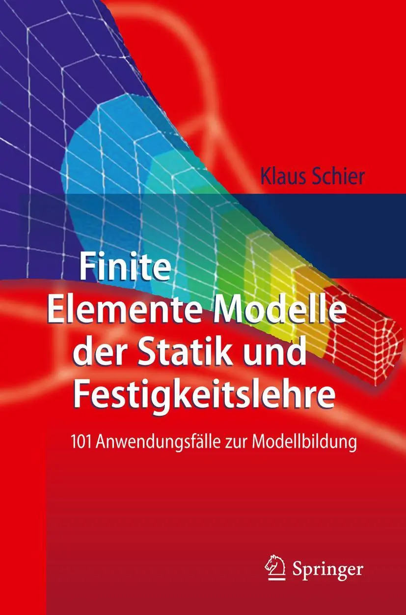 Klaus Schier | Finite Elemente Modelle der Statik und Festigkeitslehre | Buch - Klaus Schier