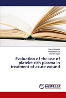 Evaluation Of The Use Of Platelet-Rich Plasma In Treatment Of Acute Wound Samir