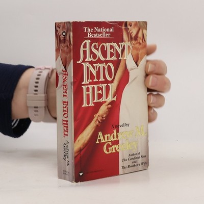 Ascent Into Hell  |  Andrew M. Greeley