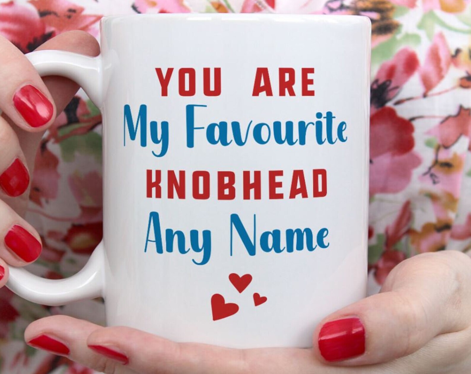 You Are My Favourite Knobhead Mug Personalised Mug Funny Gifts For Him Or Her