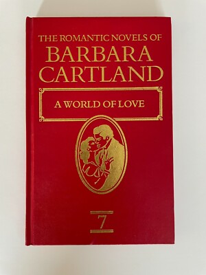 The Romantic Novels of Barbara Cartland: A World of Love (7)