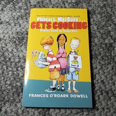 Phineas L. MacGuire Gets Cooking Frances O'Roark Dowell 2014 Paperback Book