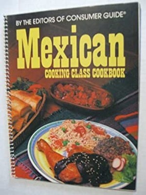 Mexican Cooking Class Cookbook Consumer Guide