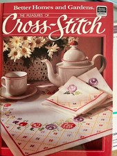 The Pleasures Of Cross Stitch 30 Cross Stitch Patterns By Better Homes Gardens