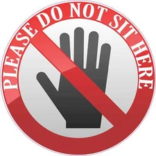 5in x 5in Do Not Sit Here Vinyl Sticker Car Truck Vehicle Bumper Decal