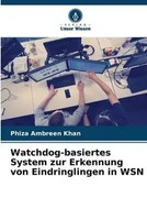 Phiza Ambreen Khan | Watchdog-Basiertes System Zur Erkennung Von...