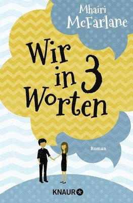 Wir in drei Worten | Mhairi McFarlane | deutsch | You Had Me At Hello
