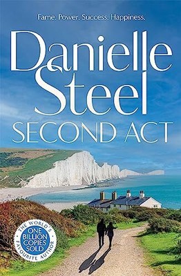 Zweiter Akt: Eine kraftvolle Geschichte von Untergang und Erlösung - Steel, Danielle