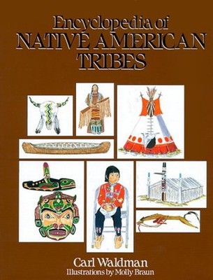 Encyclopedia of Native American Tribes Hardcover Carl Waldman