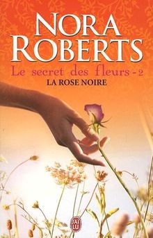 Le secret des fleurs, Tome 2 : La rose noire von ... | Buch | Zustand akzeptabel