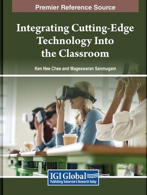 Integrating Cutting-Edge Technology Into the Classroom by Ken Nee Chee Paperback