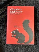 Chambers Gigglossary: A Lexicon of Laughter  - 2008 h/c d/j - Chambers Harrap