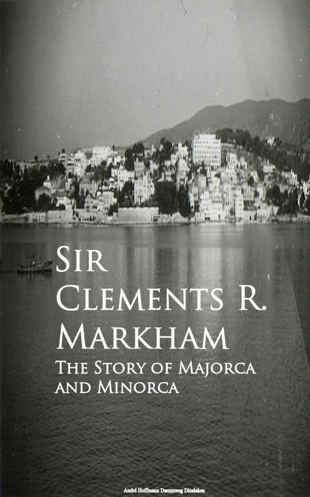 Clements R (Clements Robert) Mar The Story of Majorca and Min (Copertina rigida)