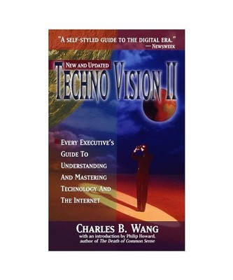Technovision II: Every Executives Guide to Understanding and Mastering Technolog