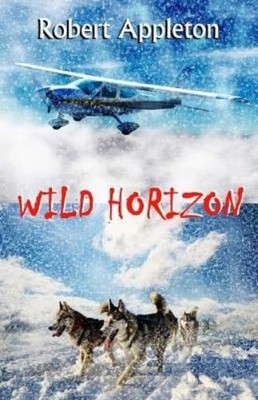 Robert Appleton Wild Horizon (Paperback) Beyond Limits