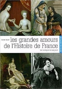 Les grandes amours de lHistoire de France von Ripe... | Buch | Zustand sehr gut