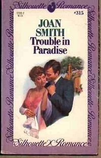 TROUBLE IN PARADISE By Joan Smith