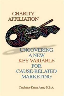 Charity Affiliation: Uncovering a New Key Variable for Cause-Related Marketing (
