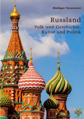 Russland. Volk und Geschichte, Kultur und Politik | Rüdiger Tessmann | Buch