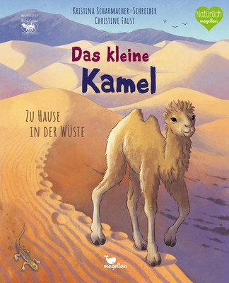 Kristina Scharm Das kleine Kamel - Zu Hause in der Wüste: (Hardback) (UK IMPORT)