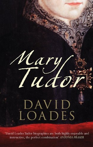 Mary Tudor,David Loades