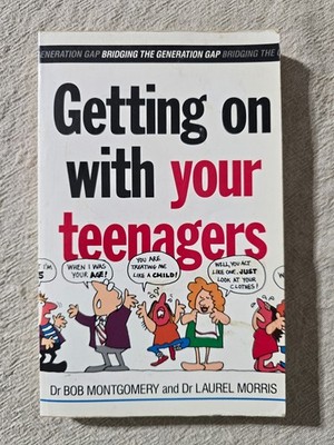 Getting on with Your Teenagers by Bob Montgomery Laurel Morris -Paperback Parent