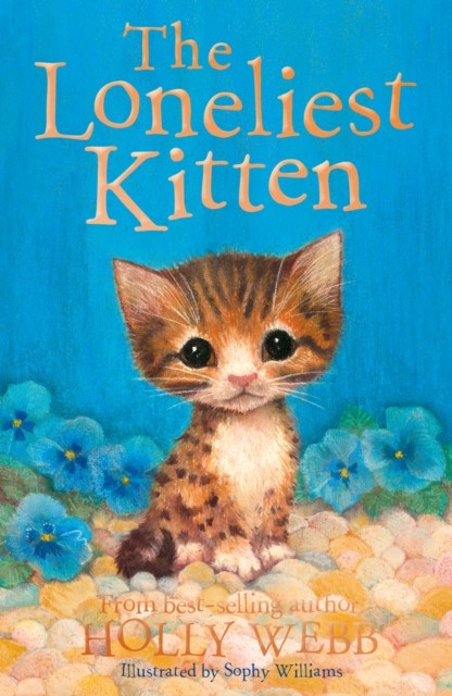 The Loneliest Kitten by Holly Webb (Paperback Book)