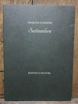 SEPTEMBER - P. D'ALESSIO - GEDICHTE - ED. RAFFAELLI 2009- SEHR GUT-SAMMLERSTÜCK-
