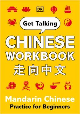 Get Talking Chinese Workbook: Mandarin Chinese Practice for Beginners by 