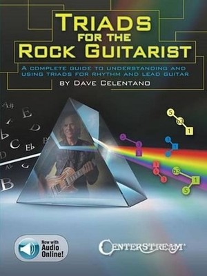Triads for the Rock Guitarist: A Complete Guide to Understanding and Using Triad