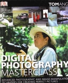 Digital Photography Masterclass: Advanced Photographic a... | Buch | Zustand gut