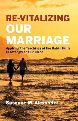 Susanne M Alexander Re-Vitalizing Our Marriage (Taschenbuch)