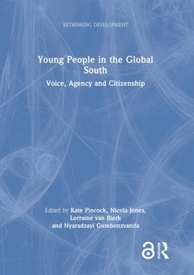 Pincock - Young People in the Global South  Voice Agency and Citizens - X555z