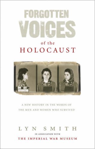 Forgotten Voices of the Holocaust: A New History in the Words of the Men and . - Imagen 1 de 1