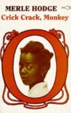 Crick Crack, Monkey (Caribbean Writers Series ; 24) by Merle. Hodge
