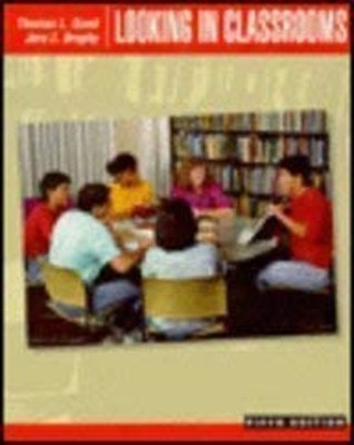 Looking in Classrooms Paperback Jere E., Good, Thomas L. Brophy