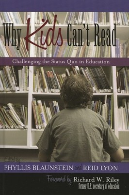 Why Kids Can't Read: Challenging The Status Quo In Education