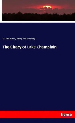 Ezra Brainerd (u. a.) | The Chazy of Lake Champlain | Taschenbuch | Englisch