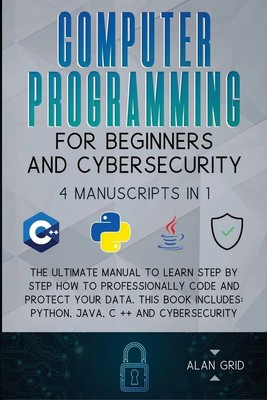 Computer Programming for Beginners and Cybersecurity Alan Grid Taschenbuch 2021