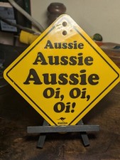 Aussie Aussie Aussie Oi, Oi, Oi! Australian Roadsign 5" Plastic Sign Car Decal 