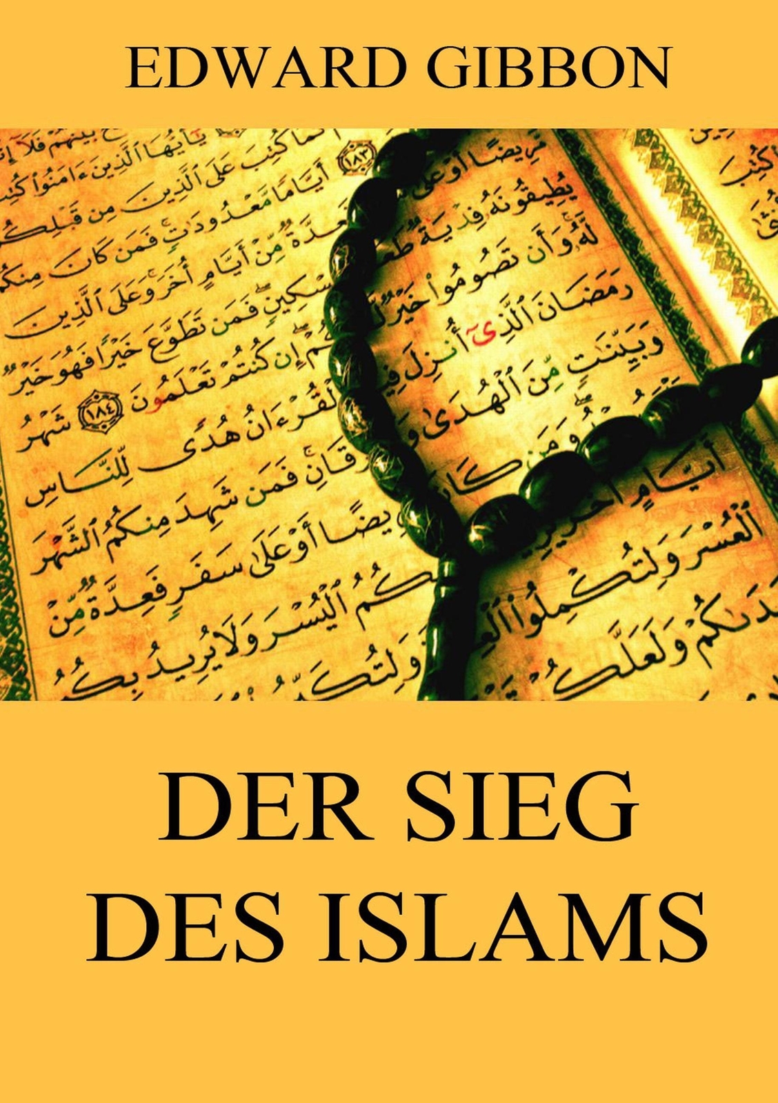 Thumbnail - Der Sieg Des Islams Edward Gibbon Taschenbuch Paperback 484 S. Deutsch
