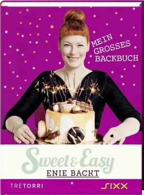 Sweet & Easy - Enie backt, Band 5 Mein großes Backbuch