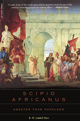 Scipio Africanus: Greater Than Napoleon - Liddell Hart, B.H.