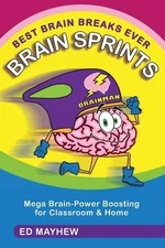 Best Brain Breaks Ever: BRAIN SPRINTS: M Mayhew, Ed Paperback
