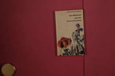 355398 Fridolin Aichner DAS MÄDCHEN DAS DER OSTWIND BRACHTE Eugen Salzer-Verlag