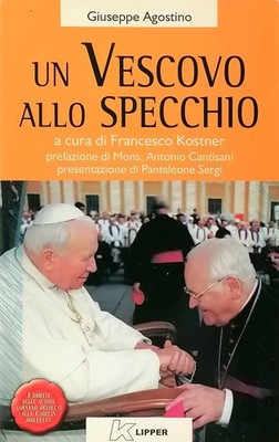 Ein Bischof im Spiegel Giuseppe Agostino Edition Klipper 2001